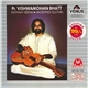 Pt. Vishwamohan Bhatt - Mohan Veena Recital