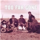 Too Far Gone - Too Far Gone